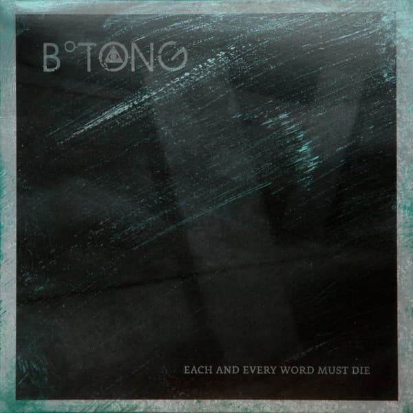 b°tong — Each And Every Word Must Die