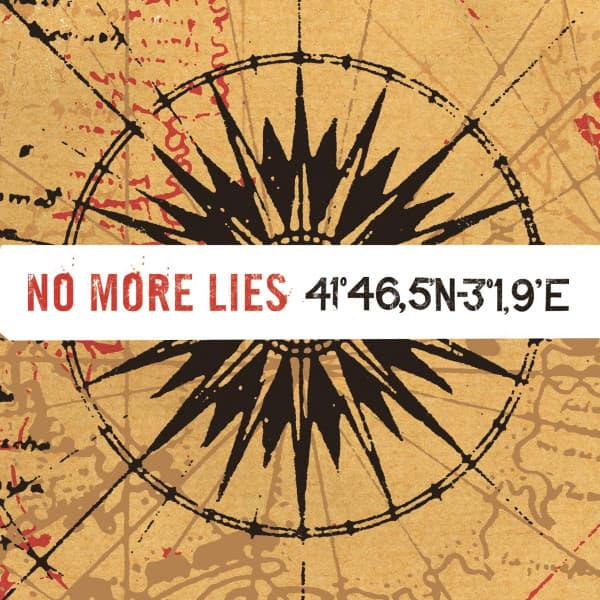 No More Lies — 41°46,5'N-3°1,9'E
