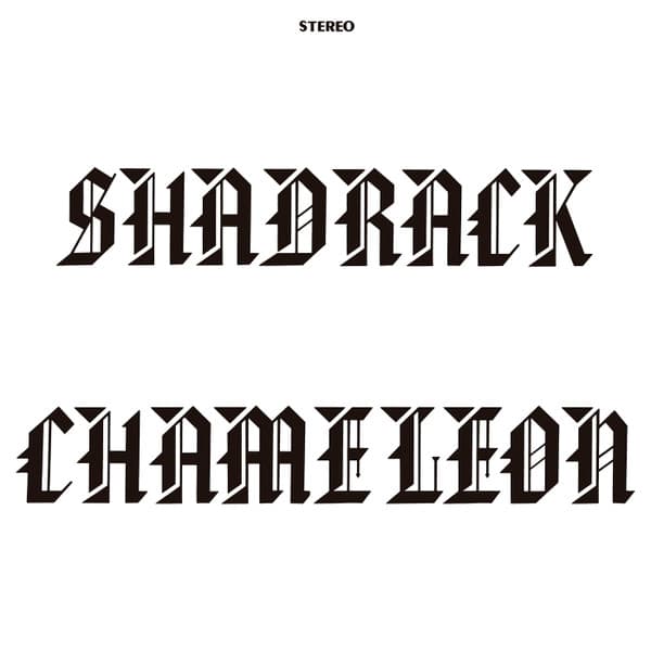 Shadrack (2) — Shadrack Chameleon