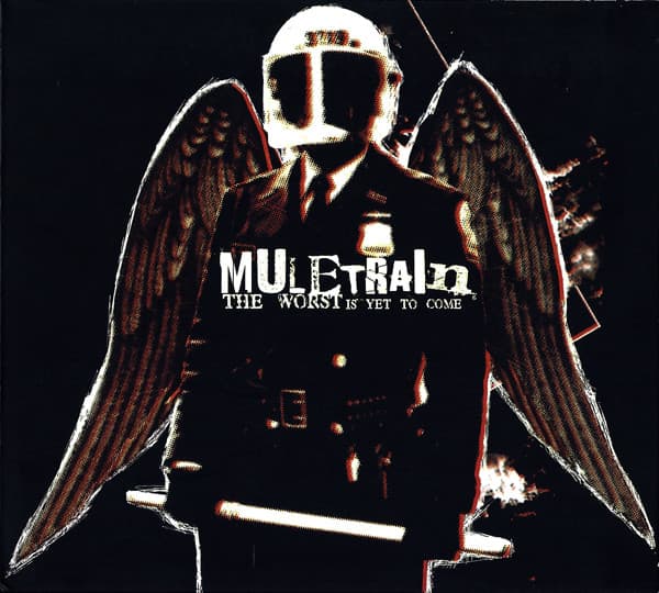 Muletrain — The Worst Is Yet To Come