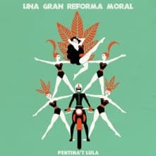 Pentina't Lula — Una Gran Reforma Moral