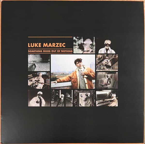 Luke Marzec — Something Good Out Of Nothing