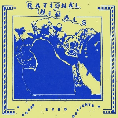 Rational Animals — Cross Eyed Delights