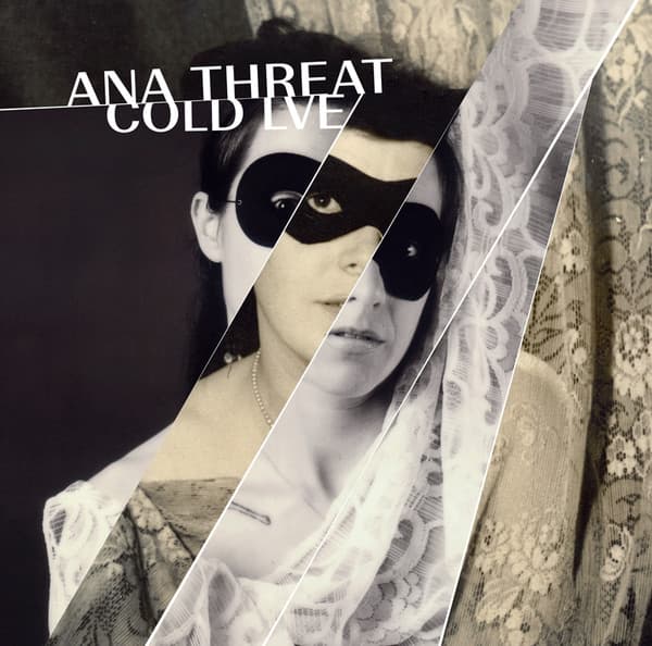Ana Threat — Cold Lve