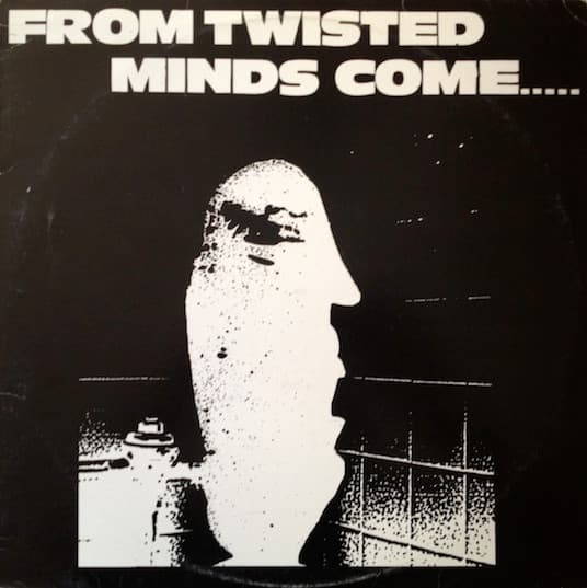 Various — From Twisted Minds Come (Twisted Products)