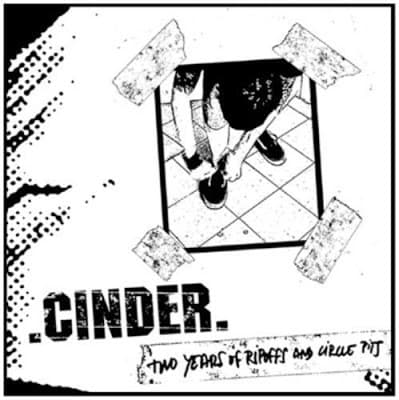 Cinder (2) — Two Years Of Ripoffs And Circle Pits