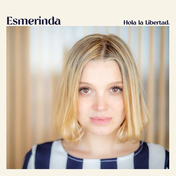 Esmerinda — Hola La Libertad