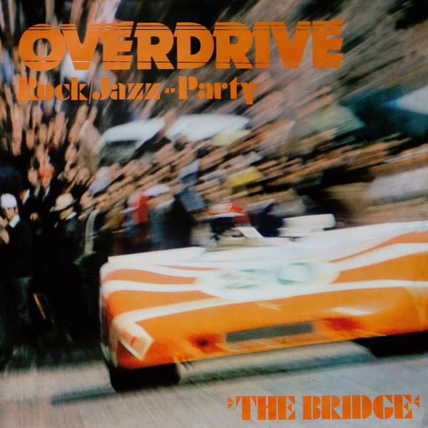 The Bridge (20) — Overdrive - Rock/Jazz-Party