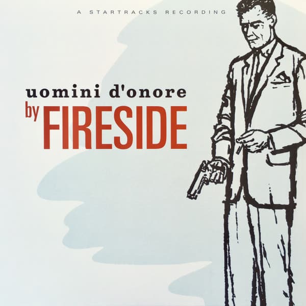 Fireside — Uomini D'onore