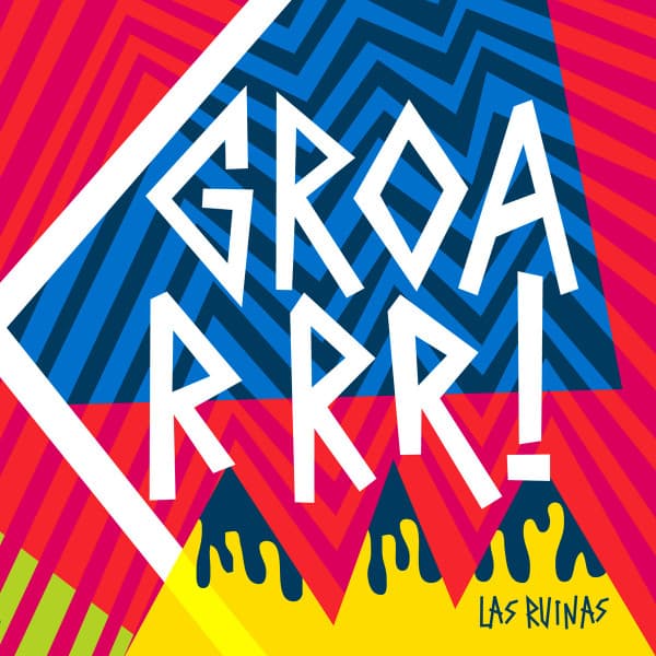 Las Ruinas — Groarrr!
