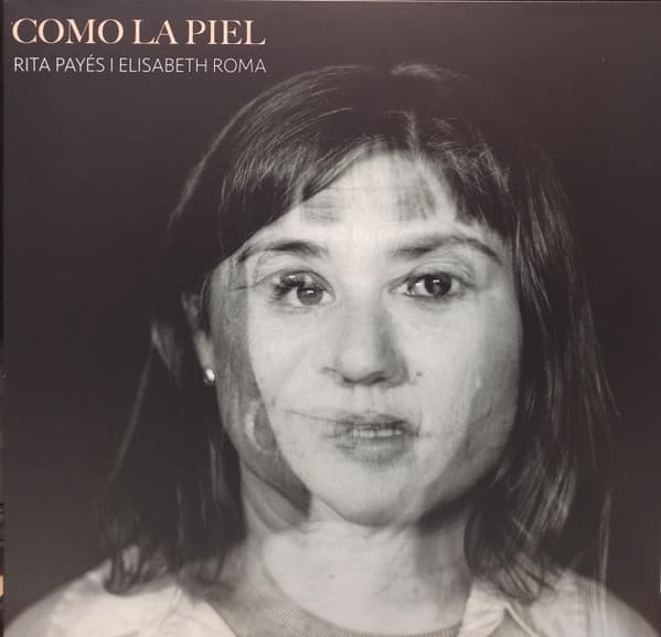Rita Payés, Elisabeth Roma — Como La Piel