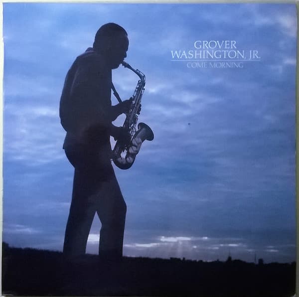 Grover Washington, Jr. — Come Morning