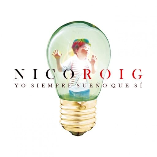 Nico Roig — Yo Siempre Sueño Que Sí
