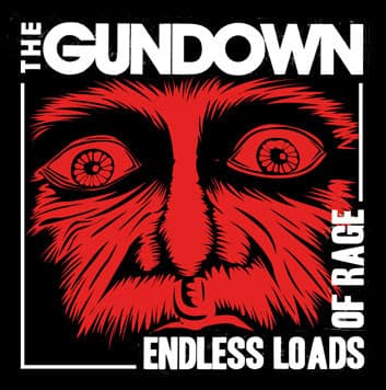 The Gundown — Endless Loads Of Rage