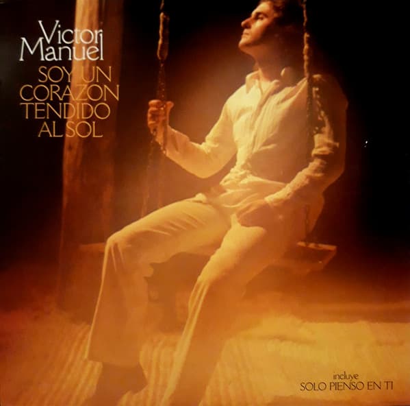 Víctor Manuel — Soy Un Corazon Tendido Al Sol