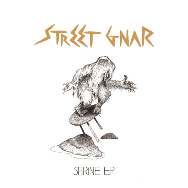Street Gnar — Shrine EP