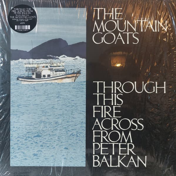 The Mountain Goats — Through This Fire Across From Peter Balkan