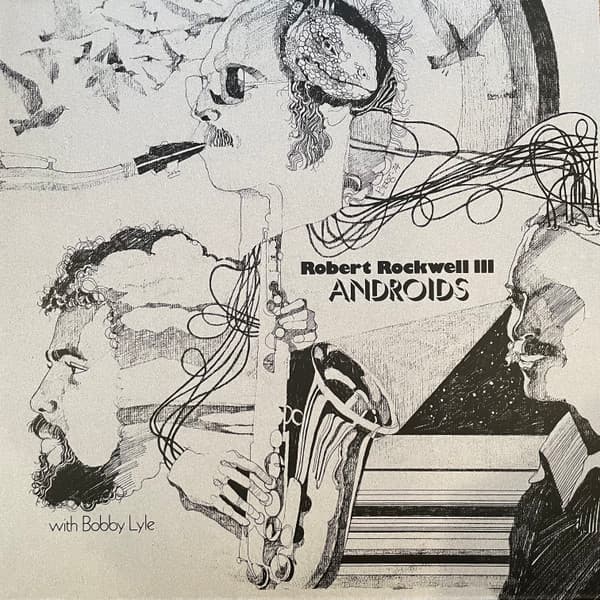 Bob Rockwell With Bobby Lyle — Androids