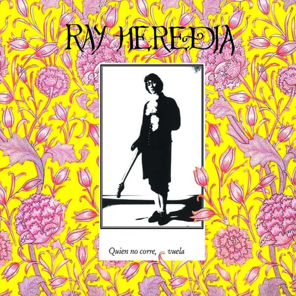 Ray Heredia — Quien No Corre, Vuela