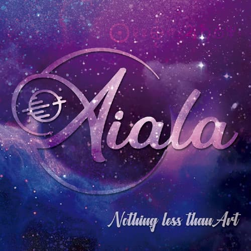 Aiala — Nothing Less Than Art