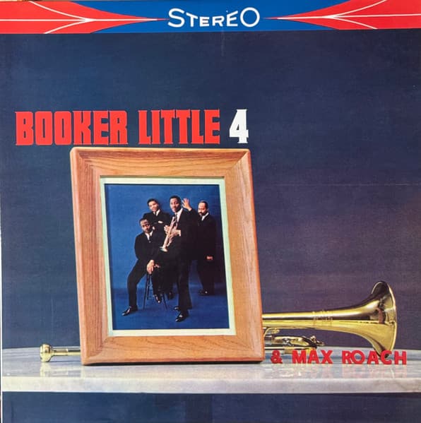 Booker Little 4 & Max Roach — Booker Little 4 & Max Roach
