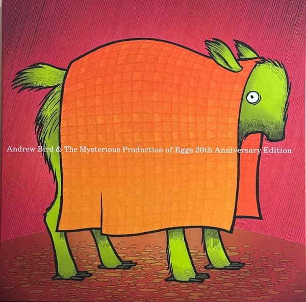 Andrew Bird — The Mysterious Production Of Eggs 20th Anniversary Edition