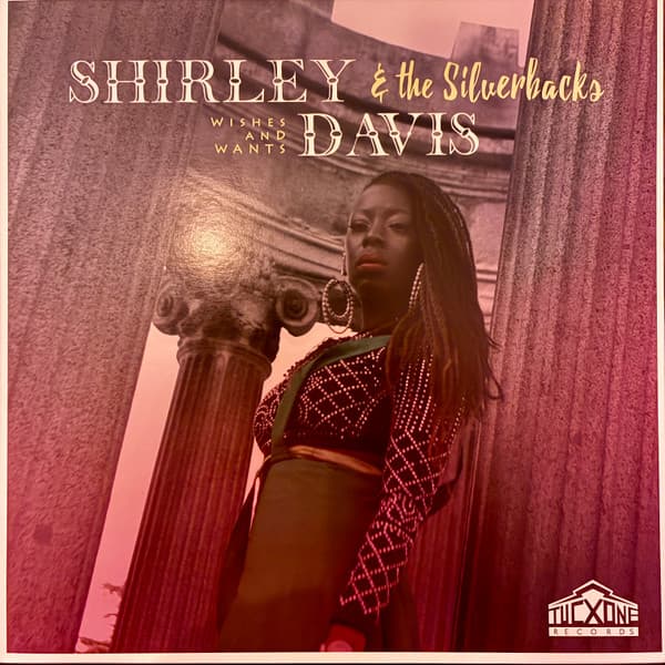 Shirley Davis & The SilverBacks — Wishes & Wants