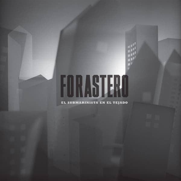 Forastero — El Submarinista En El Tejado