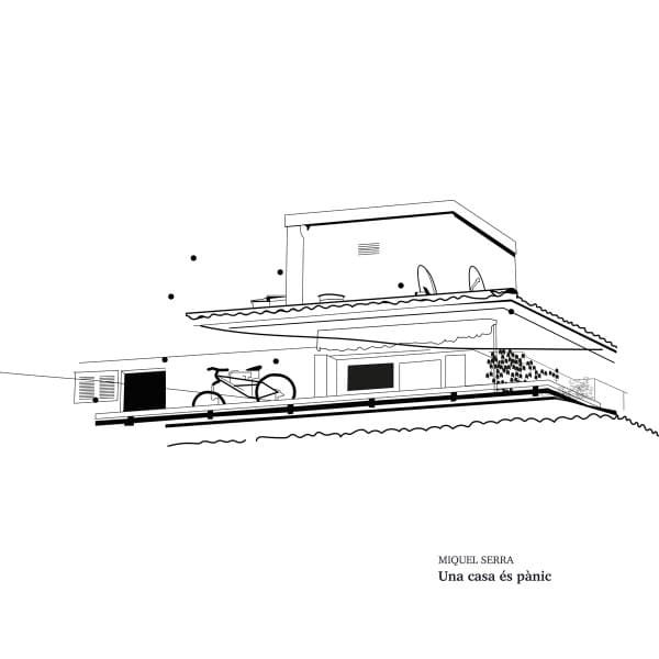 Miquel Serra — Una casa és pànic