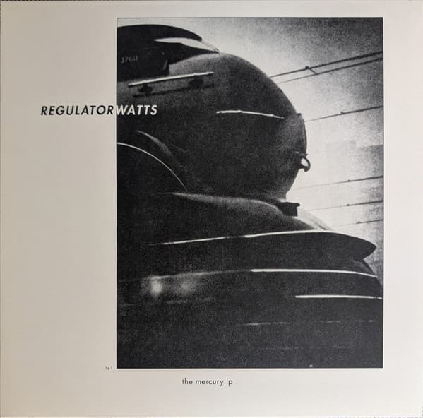 Regulator Watts — The Mercury LP