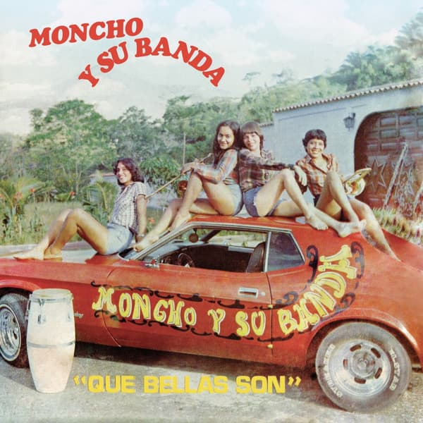 Moncho Y Su Banda — Que Bellas Son