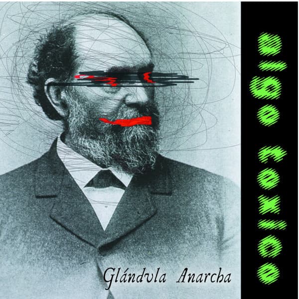 Algo Toxico — Glándula Anarcha
