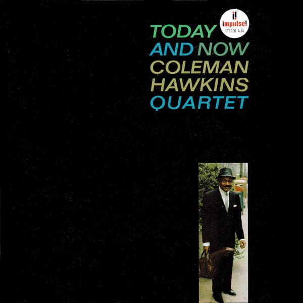 Coleman Hawkins Quartet — Today And Now