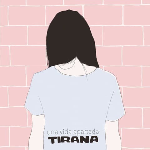 Tirana (3) — Una Vida Apartada