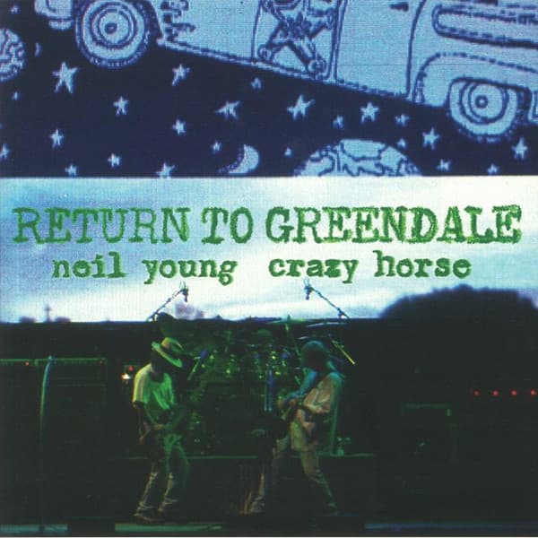 Neil Young, Crazy Horse — Return To Greendale