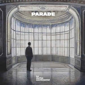 Parade (4) — La Deriva Sentimental