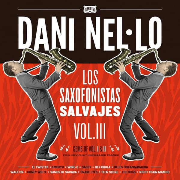 Dani Nel.Lo — Los Saxofonistas Salvajes Vol.III