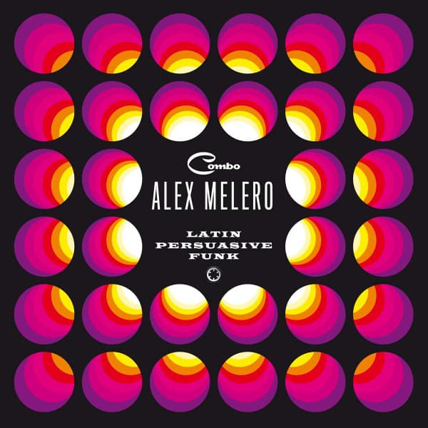 Combo Alex Melero — Latin Persuasive Funk