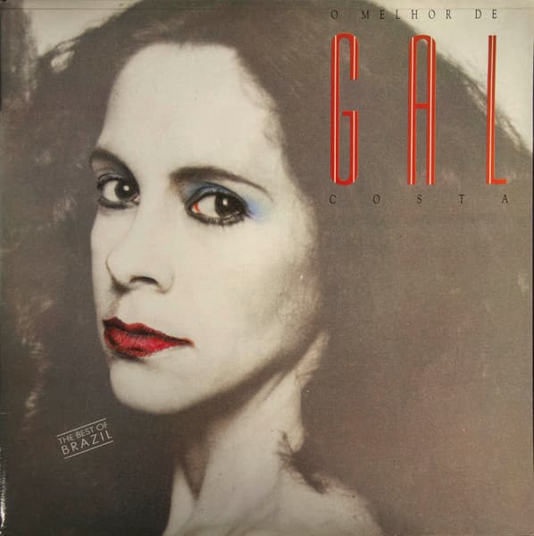 Gal Costa — Meu Nome É Gal (O Melhor De Gal Gosta)