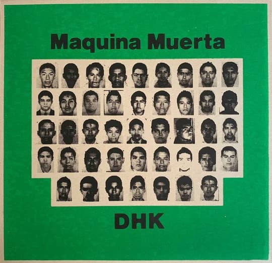 Maquina Muerta, Destruye, Huye, Krea — Maquina Muerta / DHK