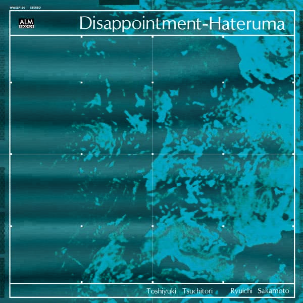 Toshi Tsuchitori, Ryuichi Sakamoto — ディスアポイントメント・ハテルマ = Disappointment-Hateruma