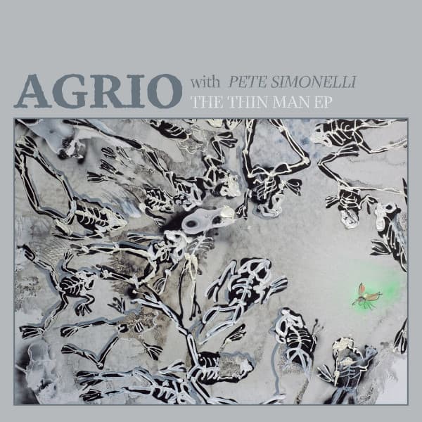 Agrio, Pete Simonelli — The Thin Man E.P.