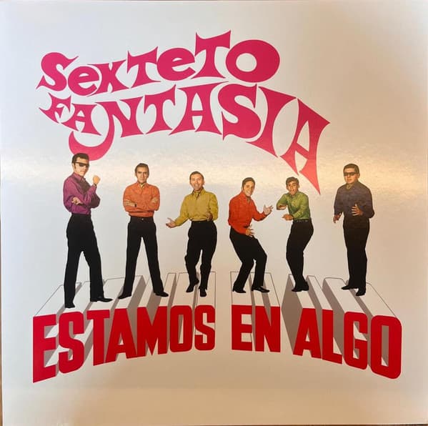 Sexteto Fantasia — Estamos En Algo
