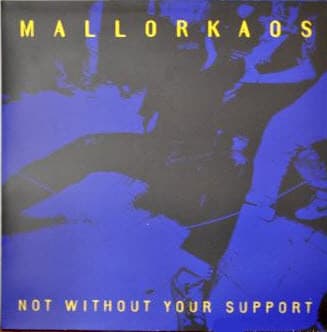 Mallorkaos — Not Without Your Support
