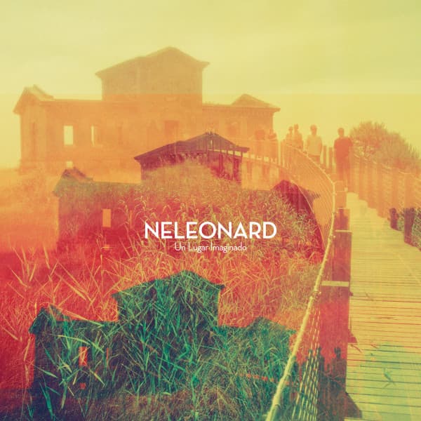 Neleonard — Un Lugar Imaginado