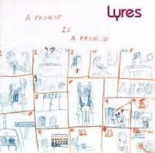 Lyres — A Promise Is A Promise