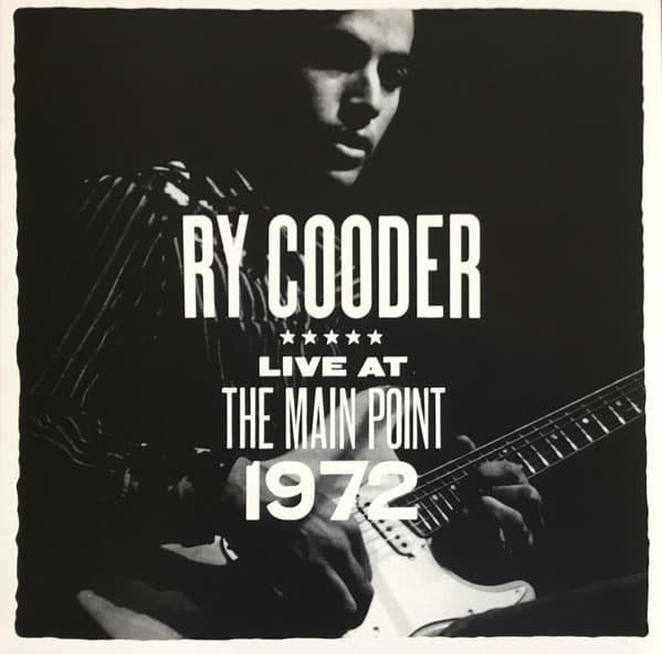 Ry Cooder — Live At The Main Point 1972