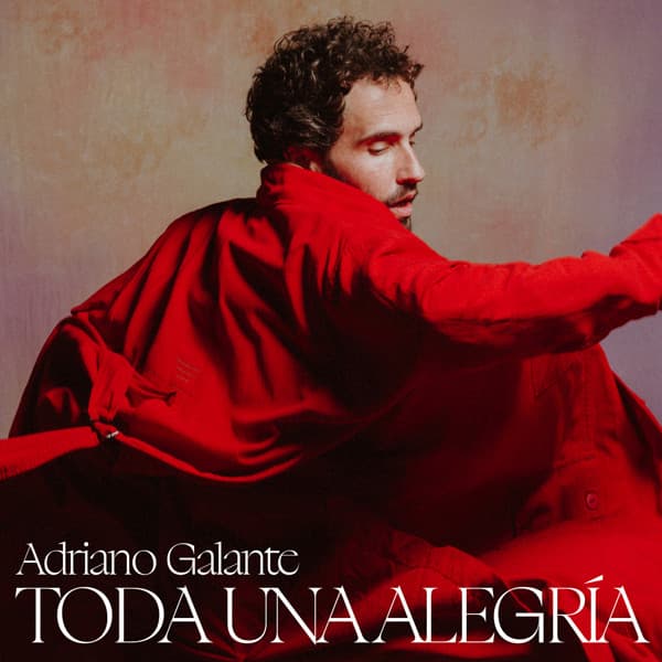 Adriano Galante — Toda Una Alegria