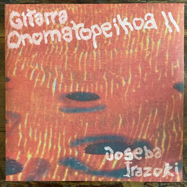 Joseba Irazoki — Gitarra Onomatopeikoa II