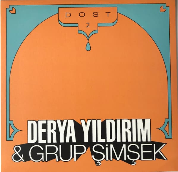Derya Yıldırım, Grup Şimşek — Dost 2